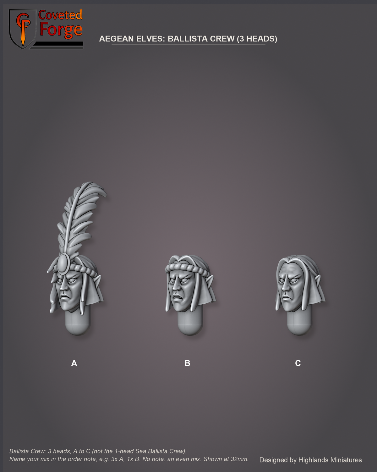 Coveted Forge bits sheet: Heads, Aegean Elf Heads Ballista Crew style guide, 3 different heads lettered A to C to name in the order note (not the one-head Sea Ballista Crew style, shown on the scale reference), shown at 32mm, resin heads by Highlands Miniatures.