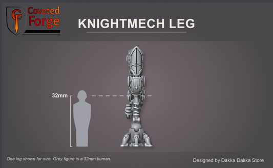 Coveted Forge size reference: one Great Vortex Knightmech leg beside a 32mm human silhouette; hull, arms and weapons are printed separately and not shown