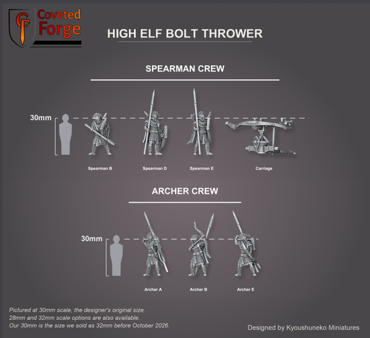 Coveted Forge scale render at 30mm, the designer's original size, with a 28mm downscale and a 32mm upscale also available (our 30mm is the size we sold as 32mm before October 2026): High Elf Bolt Thrower Spearman Crew (Spearman B, Spearman D, Spearman E) with the carriage, bow standing on its peg as built, as the size reference, and Archer Crew (Archer A, Archer B, Archer E), labelled, beside a 30mm human silhouette on each row.