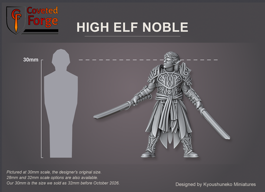 Coveted Forge scale render at 30mm, the designer's original size, with a 28mm downscale and a 32mm upscale also available (our 30mm is the size we sold as 32mm before October 2026): the High Elf Noble, front three-quarter view, beside a 30mm human silhouette.