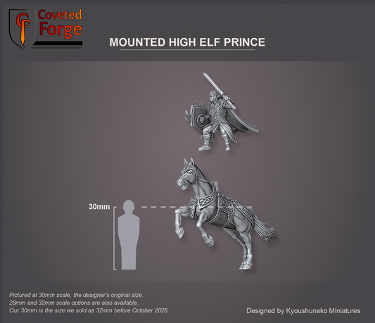 Coveted Forge scale render at 30mm, the designer's original size, with a 28mm downscale and a 32mm upscale also available (our 30mm is the size we sold as 32mm before October 2026): the Mounted High Elf Prince floated above his barded horse to show the two separate pieces, front three-quarter view, beside a 30mm human silhouette.