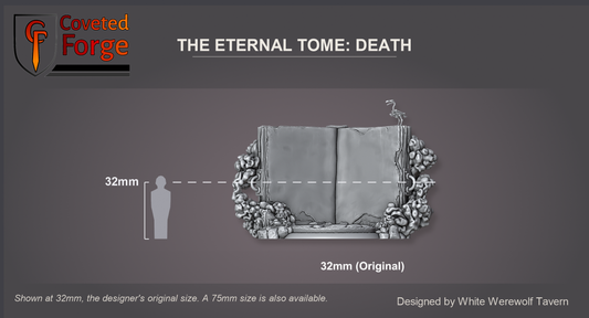 Coveted Forge scale reference: The Eternal Tome: Death beside a 32mm human silhouette, the assembled Tome measuring 116 x 78 x 84 mm at 32mm scale; a larger 75mm scale is also offered.