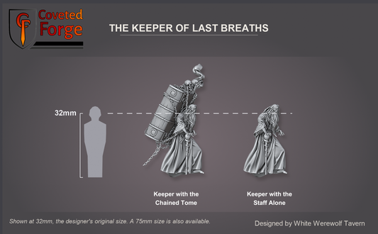 Coveted Forge scale reference: both Keeper of Last Breaths sculpts at 32mm beside a 32mm human silhouette, Keeper with the Chained Tome 57 mm tall and Keeper with the Staff Alone 37 mm tall; a larger 75mm scale is also offered.