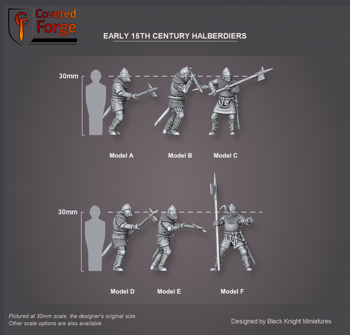 Coveted Forge scale reference: the six Early 15th Century Halberdiers, Model A to F on two rows, beside a 30mm human silhouette; each model is a single print with its halberd