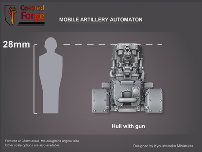 Coveted Forge scale reference: the Mobile Artillery Automaton hull with its gun at 28mm beside a 28mm human silhouette; the driver, head, gun shield, track units and wheels print separately and are included, not pictured (see the designer's parts sheet); 15mm and 23mm downscales and 32mm to 54mm upscales also available.