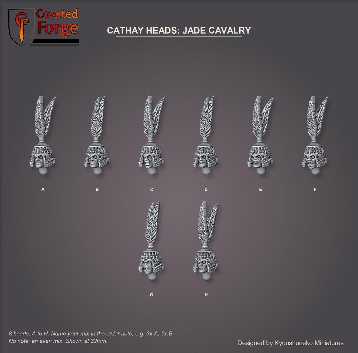 Coveted Forge bits sheet: Heads (4 of 11), Cathay Heads Jade Cavalry style guide, 8 different heads lettered A to H to name in the order note, shown at 32mm, resin heads with neck pegs by Kyoushuneko Miniatures.