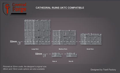 Cathedral Ruins UKTC Compatible scale lineup at 32mm, the original scale; 28mm and 15mm scale options are also available: each ruin assembled and labelled beside a 32mm figure silhouette; Large Ruin 204 x 205 x 265 mm, Medium Ruin 204 x 155 x 155 mm, Small Ruin 204 x 105 x 121 mm, Ruin A 77 x 78 x 45 mm, Ruin B 81 x 81 x 45 mm (Coveted Forge scale render)