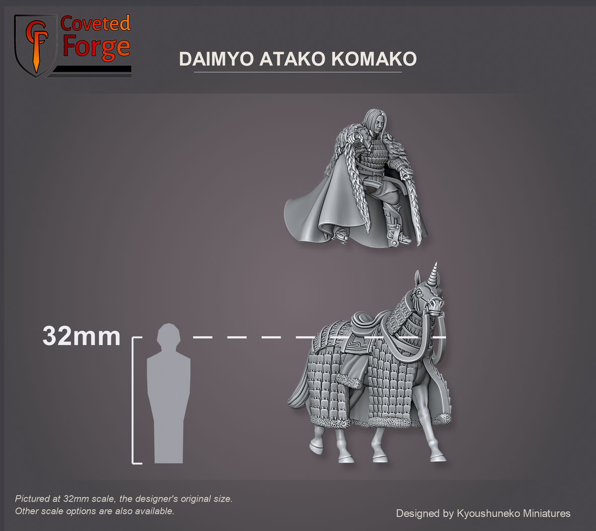 Coveted Forge scale render at 32mm scale (also offered at 28mm scale): Daimyo Atako Komako, three-quarter view, the rider floated above Atako Heavy Horse 1 to show the two separate pieces; beside a 32mm human silhouette. The spear is a separate piece and not shown.