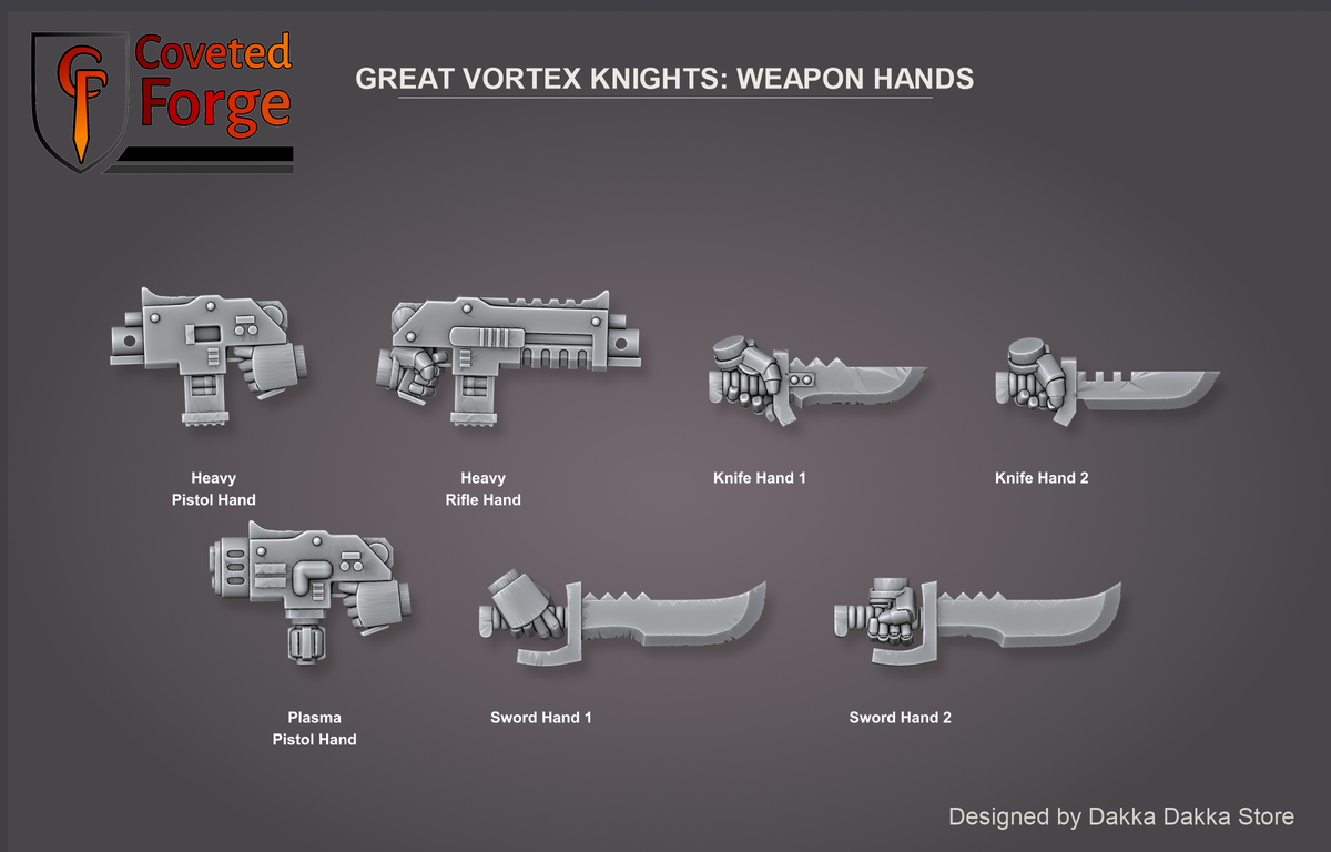 Coveted Forge bits sheet: Weapon Hands, Great Vortex Knights build kit, every part labelled with the name used in the dropdown: heavy pistol hand, heavy rifle hand, knife hands, plasma pistol hand, sword hands