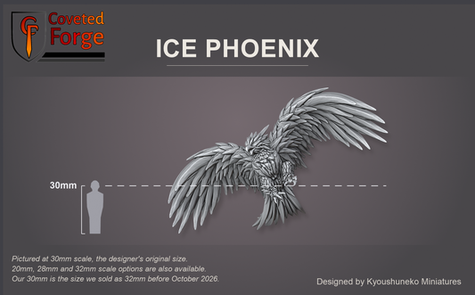 Coveted Forge scale render at 30mm, the designer's original size, with 28mm and 20mm downscales and a 32mm upscale also available (our 30mm is the size we sold as 32mm before October 2026): the Ice Phoenix, front view, wings spread, beside a 30mm human silhouette. The ice-crystal spire is included, printed separately and not shown.