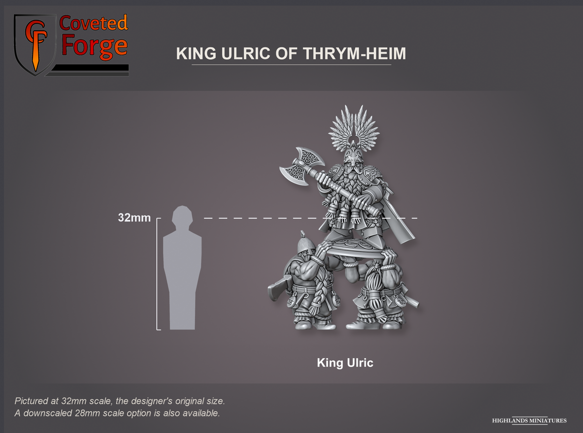Coveted Forge scale reference: King Ulric of Thrym-Heim on his shield and shieldbearers, front view, shown without a base, beside a 32mm human silhouette; pictured at 32mm, the original scale, a downscaled 28mm option is also available