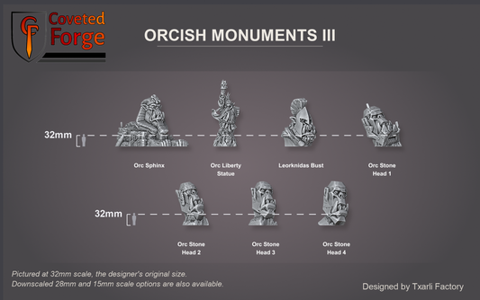 Orcish Monuments III scale lineup at 32mm, the original scale; downscaled 28mm and 15mm scale options are also available: Orc Sphinx, Orc Liberty Statue, Leorknidas Bust and Orc Stone Heads 1 to 4 labelled, three-quarter view, beside a 32mm figure silhouette; largest, the Orc Sphinx, 307 x 105 mm, 149 mm tall (Coveted Forge scale render)