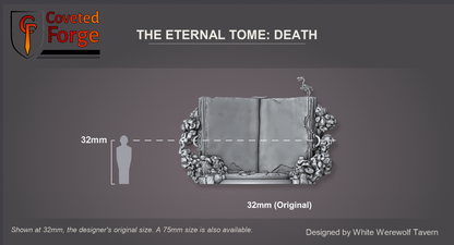 Coveted Forge scale reference: The Eternal Tome: Death beside a 32mm human silhouette, the assembled Tome measuring 116 x 78 x 84 mm at 32mm scale; a larger 75mm scale is also offered.