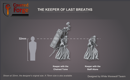 Coveted Forge scale reference: both Keeper of Last Breaths sculpts at 32mm beside a 32mm human silhouette, Keeper with the Chained Tome 57 mm tall and Keeper with the Staff Alone 37 mm tall; a larger 75mm scale is also offered.